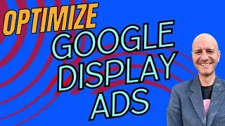 Optimize Your Google Ads Display Campaigns & Boost Sales!