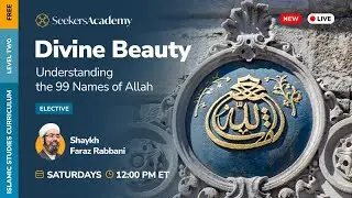 01 - The Divine Name Allah - Divine Beauty - Shaykh Faraz Rabbani