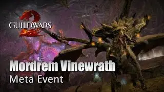Mordrem Vinewrath - Guild Wars 2 (full)