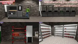 Supermarket Together | Manufacturing Department [with commentary]