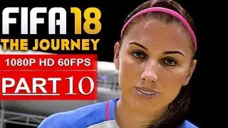 FIFA 18 THE JOURNEY Gameplay Walkthrough Part 10 [1080p HD 60FPS] - No Commentary (FULL GAME)
