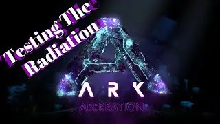 Ark Aberration: Testing Radiation (Dinos, Bases, Best Base Location)