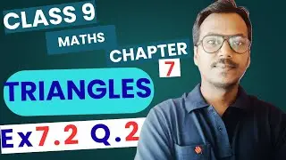 Class 9 Maths Ch 7 Ex 7.2 Q2 Solved | Triangles | NCERT CBSE | 100 Classes by RK