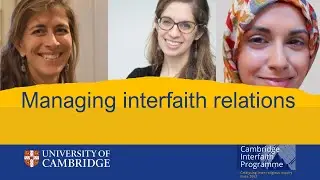 Cambridge Interfaith Programme presents: Managing interfaith relations