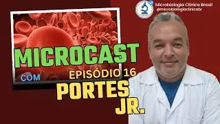 HEMATOLOGIA E BANCO DE SANGUE NA PR&Aacute;TICA. Com Prof. Portes Jr. MicroCast Ep. #016 #biomedicina