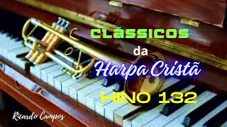 Harpa Cristã   Hino 132