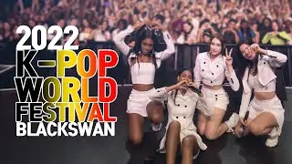 [BLACKSWAN] 2022 K POP WORLD FESTIVAL