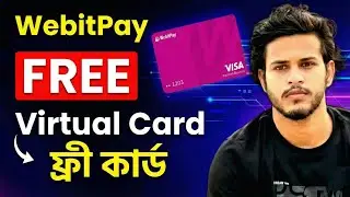 How to get Free Virtual Visa Card | WebitPay VisaCard | How to Apply!