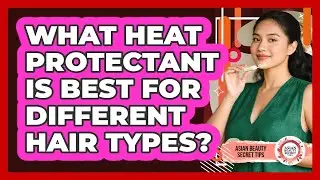 What Heat Protectant Is Best For Different Hair Types?