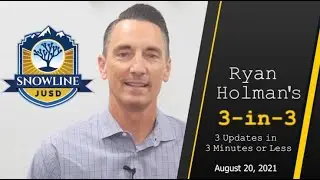 Superintendent Ryan Holman's 3-in-3 for August 20, 2021