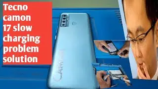 Tecno camon 17 slow charging problem solution