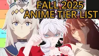 FALL 2025 ANIME TIER LIST
