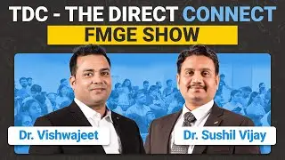 The Direct Connect FMGE Show | Dr. Sushil Vijay with FMT Guru Dr. Vishwajeet Singh | FMGE June 2025