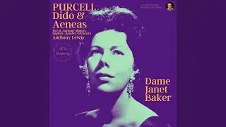 Fear no danger to ensue (Belinda, and Second Woman) Act I, Scene 1 - Dido and Aeneas...
