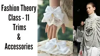 Fashion theory | Designer theory |Trims & accessories | Class-11 | Functional trims