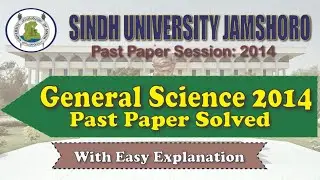 2014 general science past paper with answer explanation| sindh university