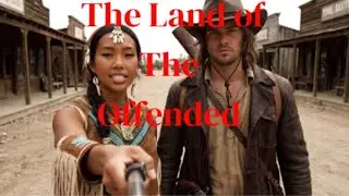 The Land of The Offended