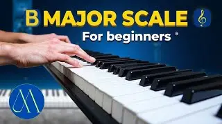 B Major Scale on the Piano (One Octave) I Right Hand I Left Hand