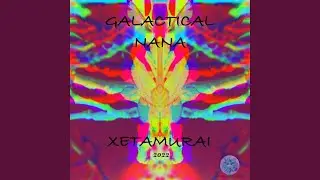 GALACTICAL NANA