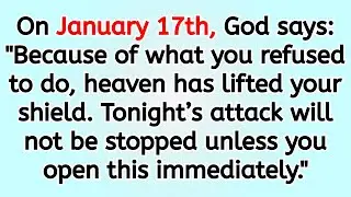🔴 On January 17th, God says: 