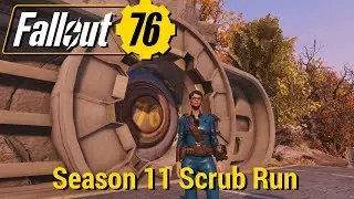 FO76 - Season 11 Scrub Run