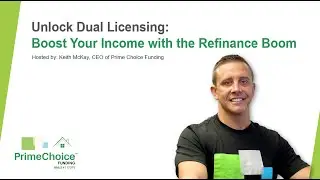 Unlock Dual Licensing for Real Estate Agents: Maximize Earnings in Refinance & Purchase Markets.