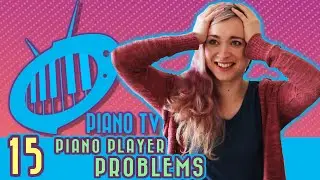 15 Piano Player Problems