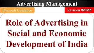 Role of Advertising in Social and Economic Development in India, Advertising Management, BBA, Bcom