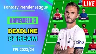 FPL Gameweek 5: DEADLINE STREAM | Live Q&A | Fantasy Premier League Tips 2023/24