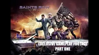 Saints Row IV EXCLUSIVE Never Before Seen Gameplay - Part 1