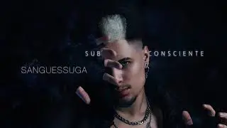 3. Murillo Zyess - Sanguessuga (Áudio Oficial) Subconsciente [Álbum]