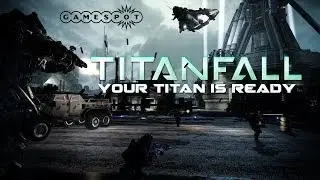 Titanfall: Your Titan Is Ready Live Stream Trailer
