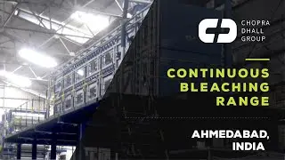CDG - Continuous Bleaching Range, Aarnav Group-Gopi Synthetics(Ahmedabad, India)