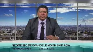 SEGMENTO DE EVANGELISMO EN SKID ROW