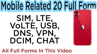 Mobile Related 20 Full Form | SIM  LTE  VoLTE  USB  DCIM  CHAT  VPN  DNS | Saharukh Mondal