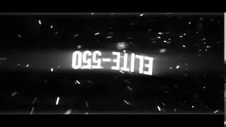 Elite-550 - New Intro