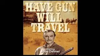 Have Gun Will Travel Radio Episode 53 'Fair Fugitive'