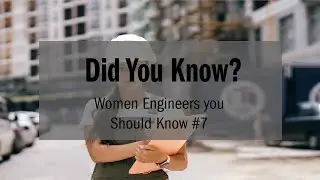 Did You Know? Women Engineers you Should Know, Dr. Eleanor K. Baum #2