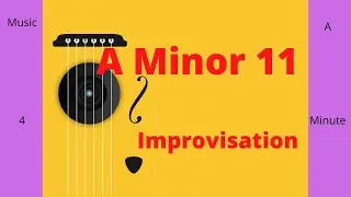 Music 4 A Minute-A minor 11 improvisation-Blues/Rock Instrumental Guitar