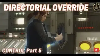 Directorial Override -- Control Part 5 (Steam Deck OLED)