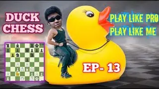 WTH is Duck Chess ⁉️ | ✨Play like a Pro, Play like me✨ | Episode- 13