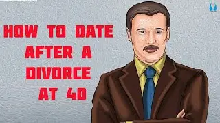 How To Date After A Divorce At 40