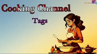 What Tag Use Cooking Channel Videos | #tagging | Youtube Tags | Rk Creative