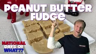 Happy National Fudge Day | Nov 20th | Granny's Peanut Butter Fudge Recipe