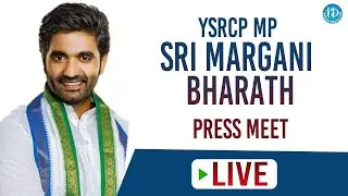 LIVE🔴:  MP  Margani Bharath press meet from party central office - Tadepalli || iDreamMedia