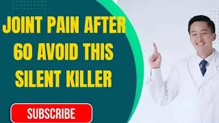 Joint Pain After 60  Avoid These Silent Destroyers