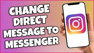 How to Change Instagram Direct Message to Messenger (Fast and Easy)