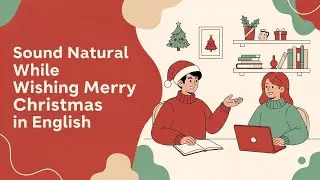 How to Wish Merry Christmas in English ( Different Ways) Real English Conversation | English Podcast