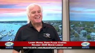 WHHI NEWS | Ларри Манн: Праздничная подборка фильмов 2025 года | Кинотеатр Park Plaza | WHHITV