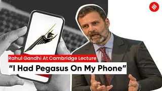&laquo;У меня на телефоне был Pegasus&raquo;, &mdash; говорит Рахул Ганди на лекции в Кембридже